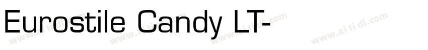 Eurostile Candy LT字体转换 Eurostile Candy LT字体转换